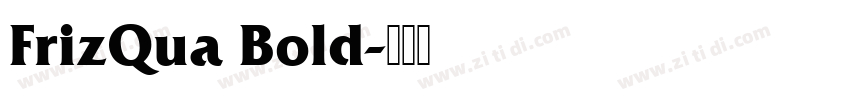 FrizQua Bold字体转换